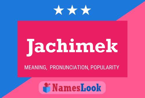 Poster del nome Jachimek