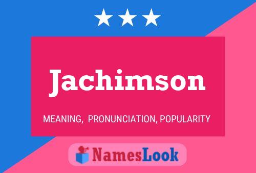 Poster del nome Jachimson