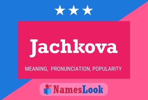 Poster del nome Jachkova