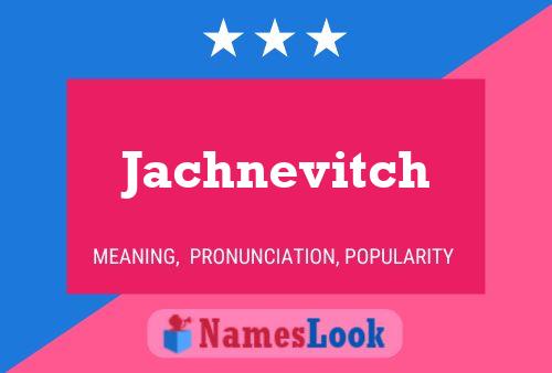 Poster del nome Jachnevitch