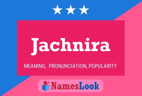 Poster del nome Jachnira