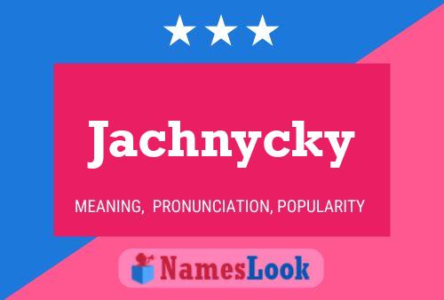 Poster del nome Jachnycky