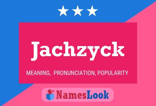 Poster del nome Jachzyck