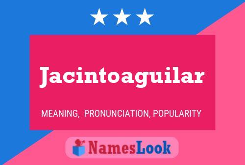 Poster del nome Jacintoaguilar