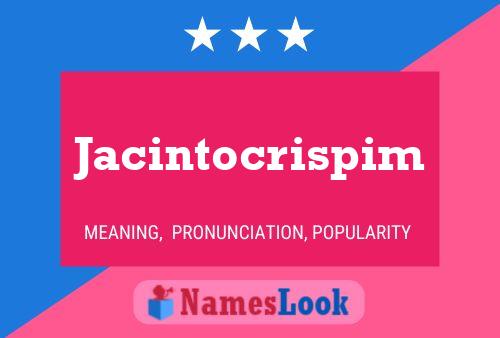 Poster del nome Jacintocrispim