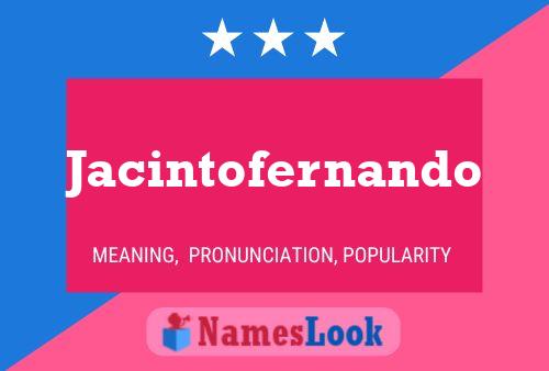 Poster del nome Jacintofernando