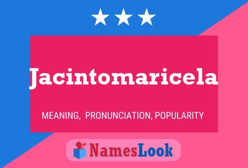 Poster del nome Jacintomaricela