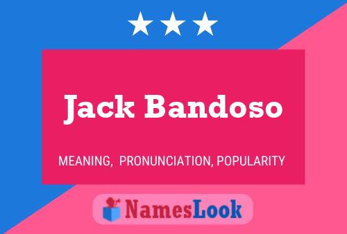 Poster del nome Jack Bandoso