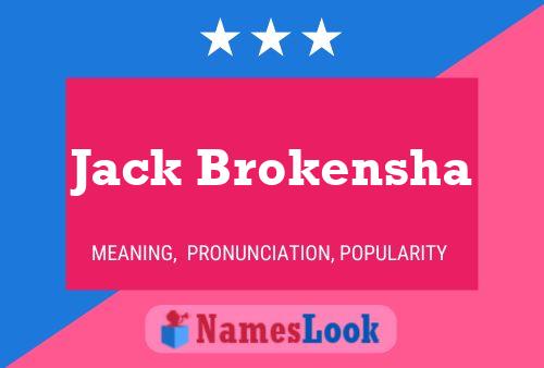 Poster del nome Jack Brokensha