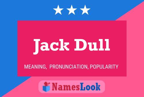 Poster del nome Jack Dull