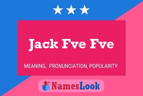 Poster del nome Jack Fve Fve