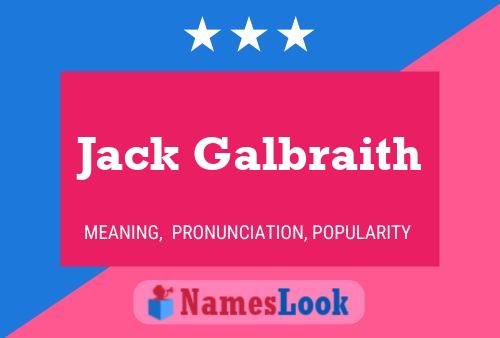 Poster del nome Jack Galbraith