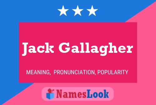 Poster del nome Jack Gallagher