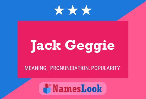 Poster del nome Jack Geggie