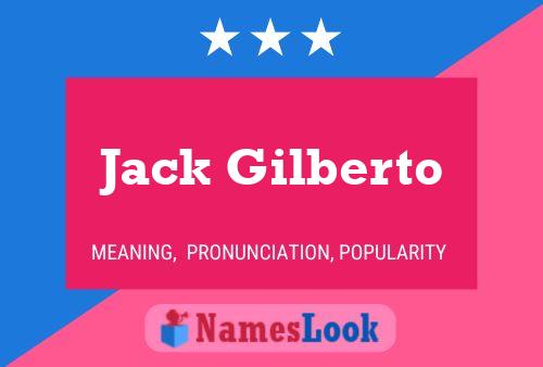 Poster del nome Jack Gilberto