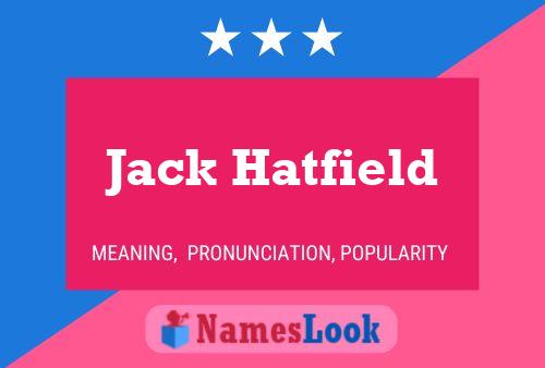 Poster del nome Jack Hatfield