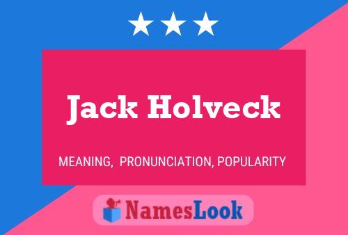 Poster del nome Jack Holveck