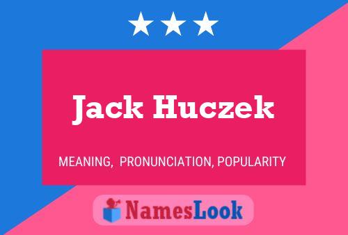 Poster del nome Jack Huczek