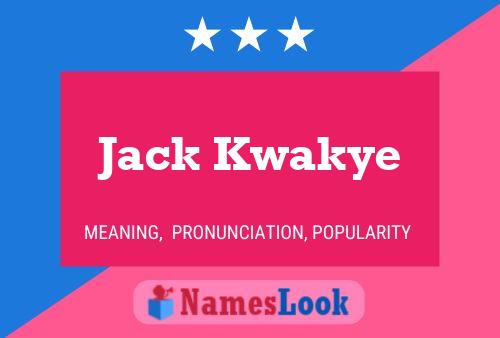 Poster del nome Jack Kwakye