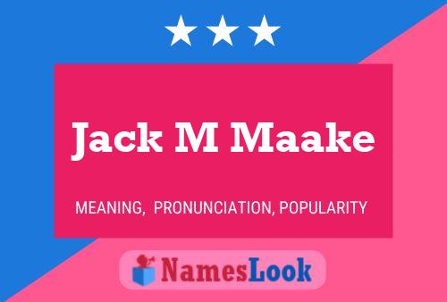 Poster del nome Jack M Maake