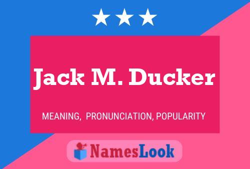 Poster del nome Jack M. Ducker