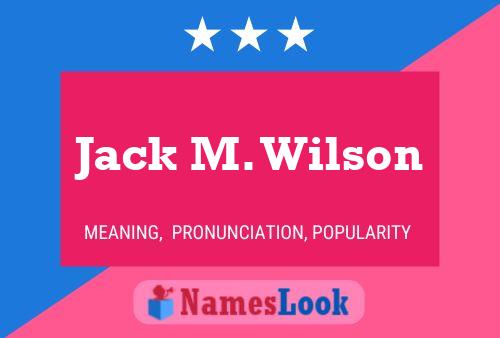 Poster del nome Jack M. Wilson