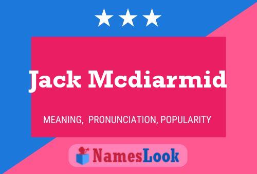 Poster del nome Jack Mcdiarmid