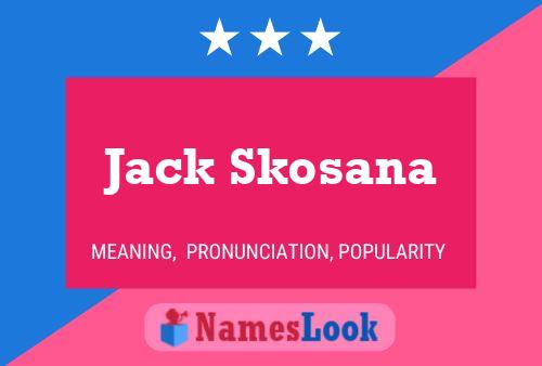 Poster del nome Jack Skosana