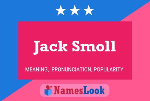 Poster del nome Jack Smoll