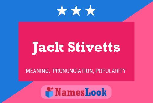 Poster del nome Jack Stivetts