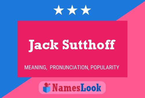 Poster del nome Jack Sutthoff