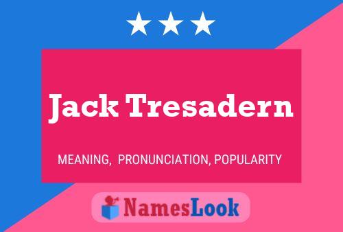 Poster del nome Jack Tresadern