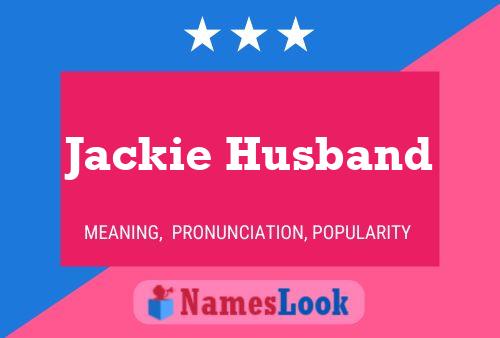 Poster del nome Jackie Husband