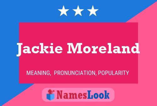 Poster del nome Jackie Moreland