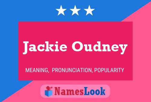 Poster del nome Jackie Oudney