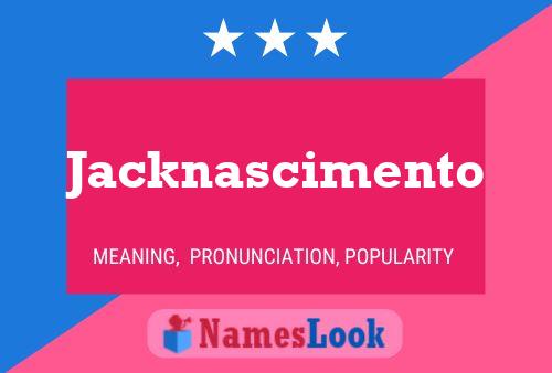 Poster del nome Jacknascimento