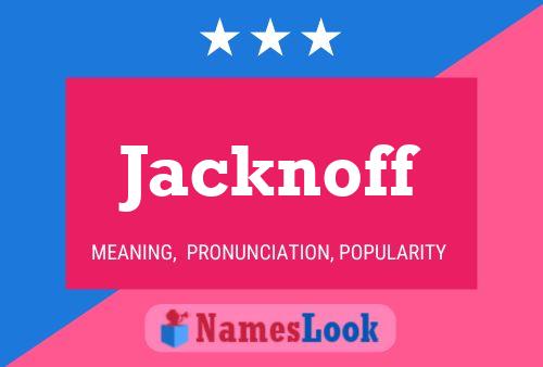 Poster del nome Jacknoff