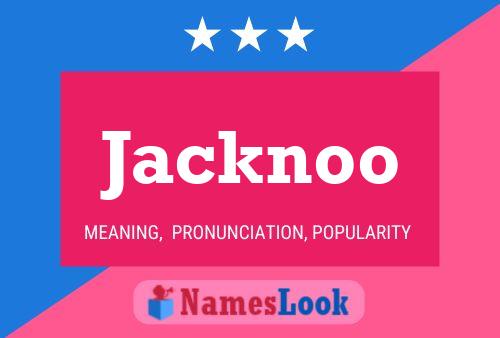 Poster del nome Jacknoo