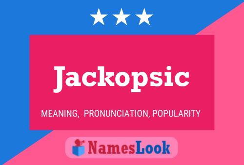 Poster del nome Jackopsic