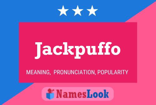 Poster del nome Jackpuffo