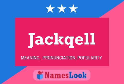 Poster del nome Jackqell