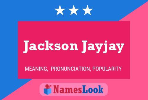 Poster del nome Jackson Jayjay