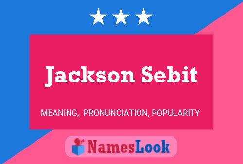 Poster del nome Jackson Sebit