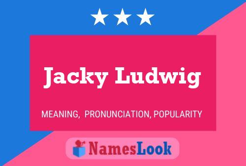 Poster del nome Jacky Ludwig