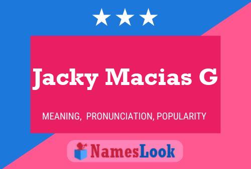 Poster del nome Jacky Macias G