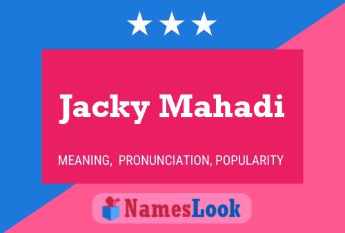 Poster del nome Jacky Mahadi