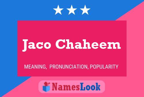 Poster del nome Jaco Chaheem