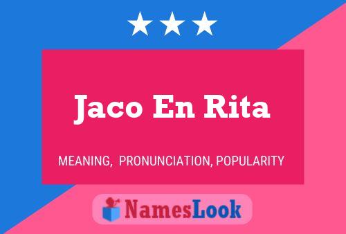 Poster del nome Jaco En Rita