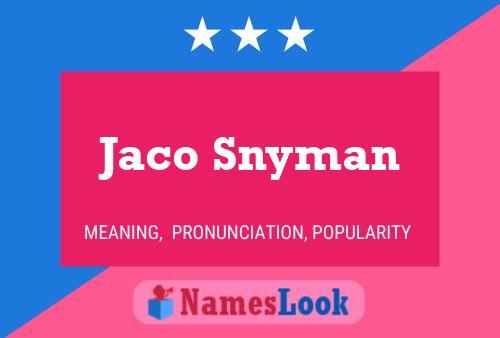 Poster del nome Jaco Snyman