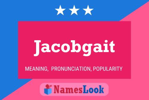 Poster del nome Jacobgait